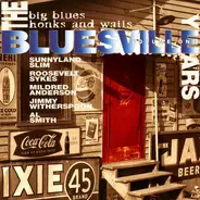 Sunnyland Slim / Roosvelt Sykes / Mildred Anderson a.o. - The Bluesville Years, Vol. 1: Big Blues Honks and Wails