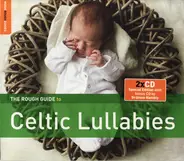Altan / Liz Carroll a.o. - The Rough Guide To Celtic Lullabies
