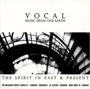 The Bulgarian Voices »Angelite« / Huun-Huur-Tu - The Spirit In Past & Present (Vocal - Music From One Earth)