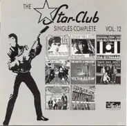 Lee Curtis & The All Stars / John Walker / Spanky And Our Gang a.o. - The Star Club Singles Complete Vol. 12