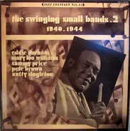 Pete Brown, Eddie Durham a.o. - The Swinging Small Bands 2 (1940-1944)