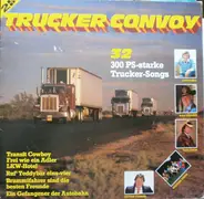 Jonny Hill, Tom Astor, Gunter Gabriel a.o. - Trucker Convoy - 32 300 PS-starke Trucker-Songs