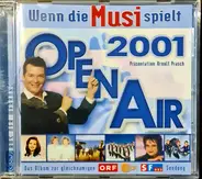 Various - Wenn Die Musi Spielt - Open Air 2001