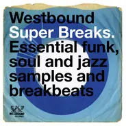 Funkadelic, Ohio Players, Spanky Wilson - Westbound Super Breaks. Essential Funk, Soul And Jazz Samples And Breakbeats