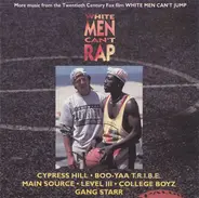 Cypress Hill / Gang Starr a.o. - White Men Can't Rap (More Music From The Twentieth Century Fox Film White Men Can't Jump)