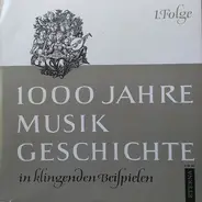 Von 1000 bis 1580 - 1000 Jahre Musikgeschichte In Klingenden Beispielen