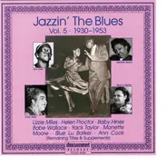 Lizzie Miles / Helen Proctor a.o. - Jazzin' The Blues (Vol. 5 1930-1953) (Remaining Titles And Supplements)