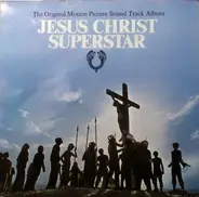 Andrew Lloyd Webber And Tim Rice - Jesus Christ Superstar (The Original Motion Picture Sound Track Album)