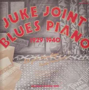 Roosevelt Sykes / Black Ivory King a.o. - Juke Joint Blues Piano 1929-1940