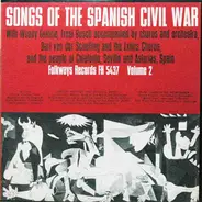 Woody Guthrie / Ernst Busch With Chorus And Orchestra / Bart Van Der Schelling And The Exiles Chorus - Songs Of The Spanish Civil War, Volume 2