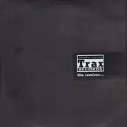 Phuture / Adonis / Marshall Jefferson a. o. - Trax Records - The Remixes....