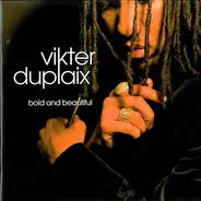 Vikter Duplaix - Bold and Beautiful