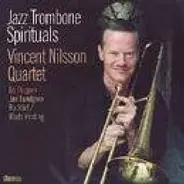 Vincent Nilsson Quartet - Jazz Trombone Spirituals