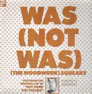 Was (Not Was) - (The Woodwork) Squeaks