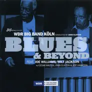 WDR Big Band Köln feat. Joe Williams / Milt Jackson w/ Cedar Walton , John Clayton & Jeff Hamilton - Blues & Beyond