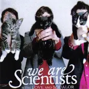 We Are Scientists - With Love and Squalor