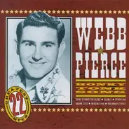 Webb Pierce - Honky Tonk Song - 22 Country Hits