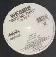 Webbie - Bad Chick / Give Me That