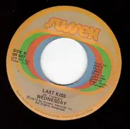 Wednesday - Last Kiss / Without You