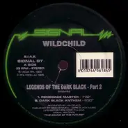 Wildchild - Legends Of The Dark Black - Pt. 2