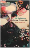 Will Oldham / Alan Licht - Will Oldham on Bonnie 'Prince' Billy