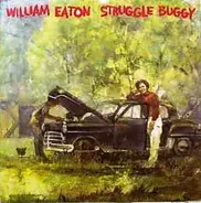 William Eaton - Struggle Buggy