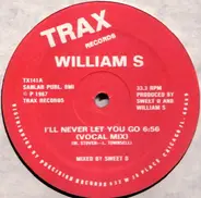 William Stover - I'll Never Let You Go