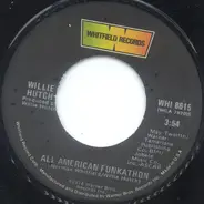 Willie Hutch - All American Funkathon / And All Hell Broke Loose