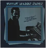 Willie Mabon - Willie Mabon Sings "I Don't Know" And Other Chicago Blues Hits