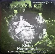 Wolfgang Amadeus Mozart - Boyd Neel , The Boyd Neel Chamber Orchestra - Eine Kleine Nachtmusik