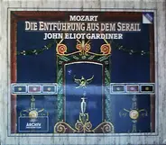 Wolfgang Amadeus Mozart - John Eliot Gardiner - Die Entführung Aus Dem Serail