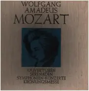 Wolfgang Amadeus Mozart - Ouvertüren - Serenaden - Symphonien - Konzerte - Krönungsmesse