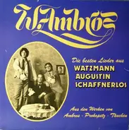 Wolfgang Ambros - Die Besten Lieder aus Watzmann, Augustin, Schaffnerlos