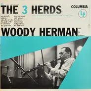 Woody Herman And His Orchestra - The 3 Herds