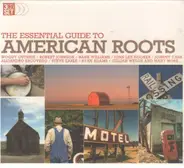 Woody Guthrie, Robert Johnson, Hank Williams, u.a - The essential guide to american roots
