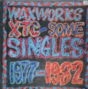 Xtc - Waxworks - Some Singles 1977-1982