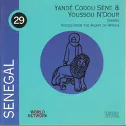 Yandé Codou Sène & Youssou N'Dour - Senegal: Gainde - Voices From The Heart Of Africa