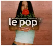 Yann Tiersen / Mathieu Boogaerts a.o. - Le Pop - Die Chansons Der Nouvelle Scène Française