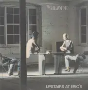 Yazoo - Upstairs at Eric's