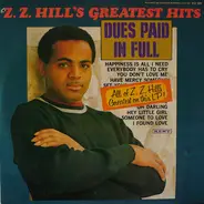 Z.Z. Hill - Greatest Hits - Dues Paid In Full