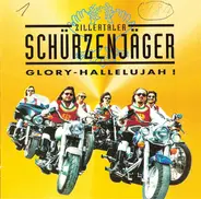 Zillertaler Schürzenjäger - Glory-Hallelujah !