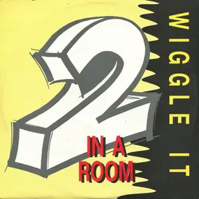 2 in a Room - Wiggle It