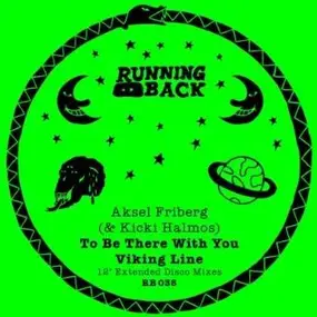 Aksel Friberg - To Be There With You/Viking Line (Mixes)