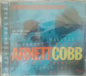 Arnett Cobb - The Wild Man from Texas