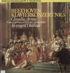 Ludwig Van Beethoven - Klavierkonzert Nr.5,, Claudio Arrau, Concertgebouw-Orch, Amsterdam, B. Haitink