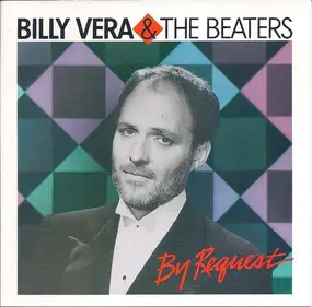 Billy Vera & the Beaters - By Request (The Best Of Billy Vera & The Beaters)