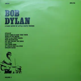 Bob Dylan - A Rare Batch Of Little White Wonder Vol. 2