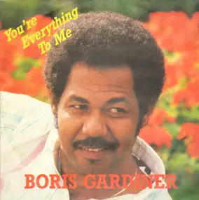 Boris Gardiner - You're Everything To Me / Last Night