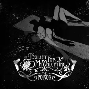 Bullet for My Valentine - The Poison
