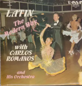 Latin The Modern Way With Carlos Romanos His Orchestra Carlos